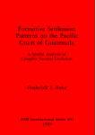 [预订]Formative Settlement Patterns on the Pacific Coast of Guatemala 9780860546313