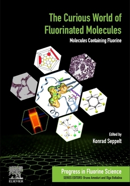 【预订】The Curious World of Fluorinated Molecules, 6: Molecules Containing Fluorine