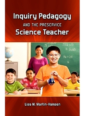预订 Inquiry Pedagogy and the Preservice Science Teacher: 9781604976663