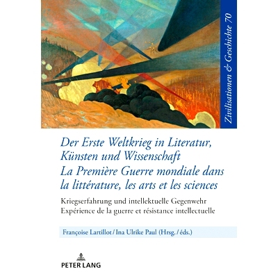 预订 Der Erste Weltkrieg in Literatur Künsten und Wissenschaft La Première Guerre mondiale dans la littérature les ar