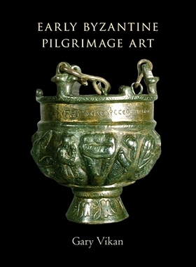 预订 Early Byzantine Pilgrimage Art: Revised Edition: 9780884023586