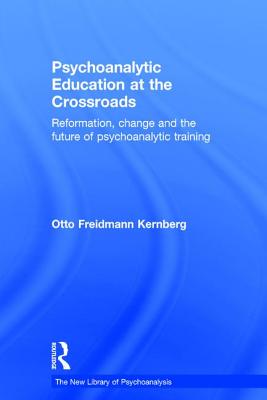 【预订】Psychoanalytic Education at the Crossroads