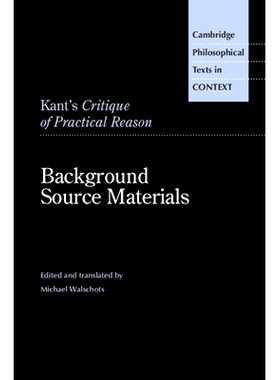 预订 Kant’s Critique of Practical Reason: Background Source Materials 康德的实践理性批判：背景资料: 9781108810487