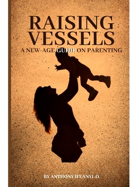 预订 Raising Vessels: A new-age guide on parenting (Part 1): 9798326297365