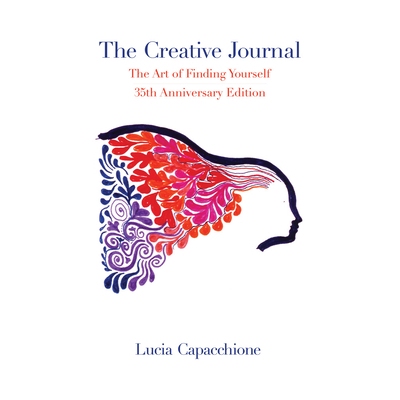 预订 The Creative Journal: The Art of Finding Yourself: 35th Anniversary Edition 创意杂志：发现自己的艺术 35周年纪念版: