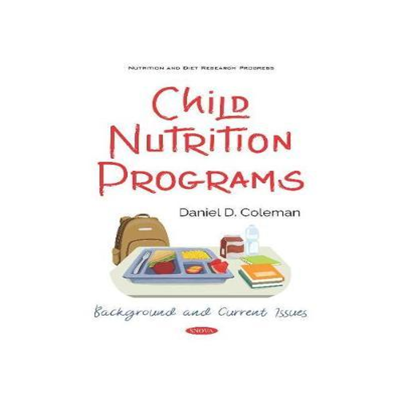 [预订]Child Nutrition Programs: Background and Current Issues 9781536157642