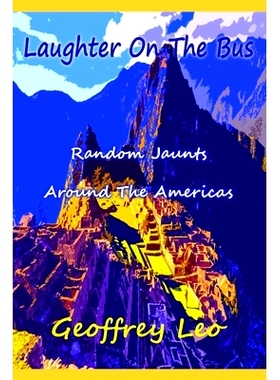 预订 Laughter On The Bus: Random Jaunts Around The Americas: 9798616029492