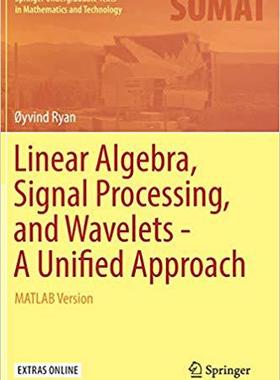 【预售】Linear Algebra, Signal Processing, and Wavelets - A Unified Approach