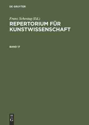 【预订】REPERTORIUM FÜR KUNSTWISSENSCHAFT BD 17 9783111297422