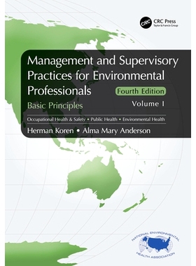 预订 Management and Supervisory Practices for Environmental Professionals: Basic Principles, Volume I 环境专业人员的管理