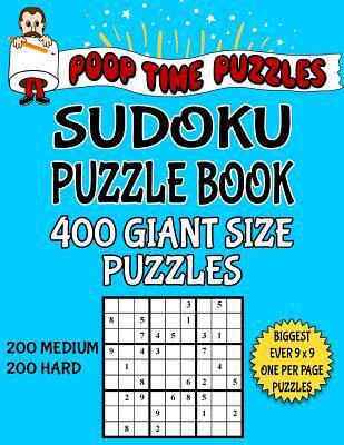 [预订]Poop Time Puzzles Sudoku Puzzle Book, 400 Giant Size Puzzles, 200 Medium and 200 Hard: One Gigantic  9781542545488