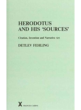 预订 Herodotos and His Sources’: Citation, Invention and Narrative Art: 9780905205700