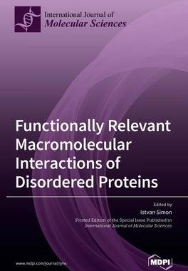 [预订]Functionally Relevant Macromolecular Interactions of Disordered Proteins 9783039365210