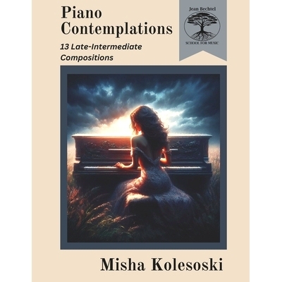 预订 Piano Contemplations: 13 Late Intermediate Works for Piano: 9798870727424