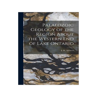 [预订]Palaeozoic Geology of the Region About the Western End of Lake Ontario [microform] 9781013860195