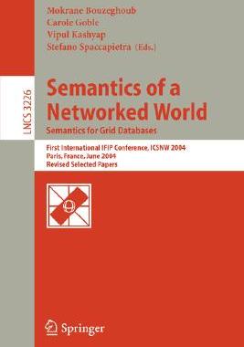 【预订】Semantics of a Networked World. Semantics for Grid Databases