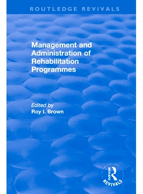预订 Management and Administration of Rehabilitation Programmes 康*案的管理和管理: 9780367627249