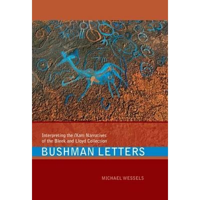 预订 Bushman Letters: Interpreting the /Xam Narratives of the Bleek and Lloyd Collection: 9781868145065