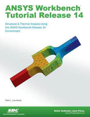 【预订】ANSYS Workbench Tutorial Release 14 9781585037544
