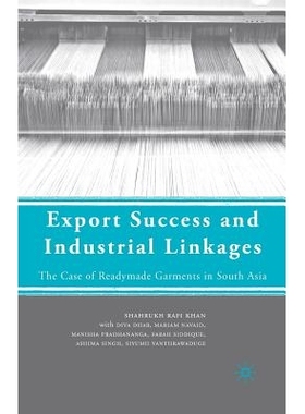预订 Export Success and Industrial Linkages: The Case of Readymade Garments in South Asia: 9781349375516