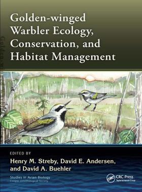 [预订]Golden-winged Warbler Ecology, Conservation, and Habitat Management 9780367658335
