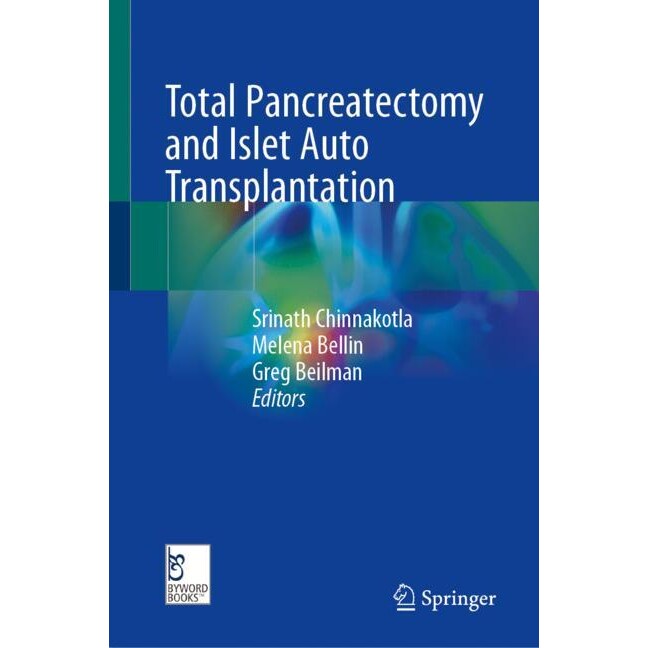 预订 Total Pancreatectomy and Islet Auto Transplantation Principles and Practice 全胰腺切除术及胰岛自体移植术 9789819200