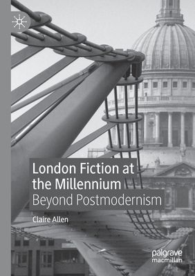 【预订】London Fiction at the Millennium: Beyond Postmodernism 9783030488888