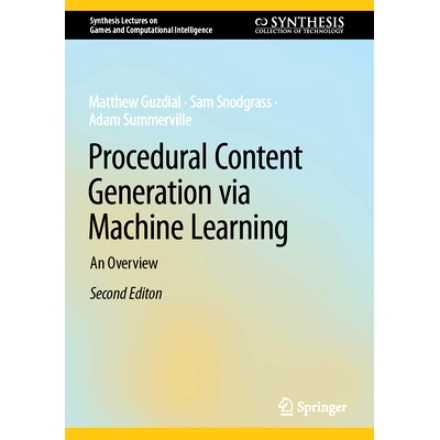 预订 Procedural Content Generation via Machine Learning: An Overview 通过机器学习生成程序化内容：概述 第2版: 97830318475