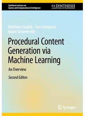 预订 Procedural Content Generation via Machine Learning: An Overview 通过机器学习生成程序化内容：概述 第2版: 97830318475