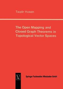 预订 The Open Mapping and Closed Graph Theorems in Topological Vector Spaces