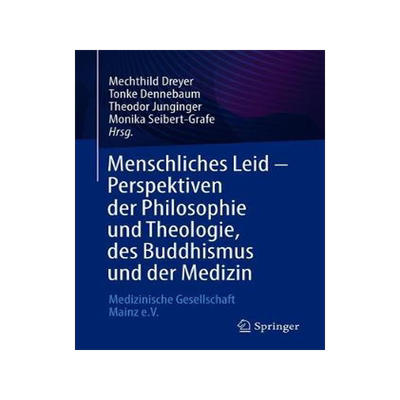 预订 Menschliches Leid - Perspektiven der Philosophie und Theologie, des Buddhismus und der Medizin