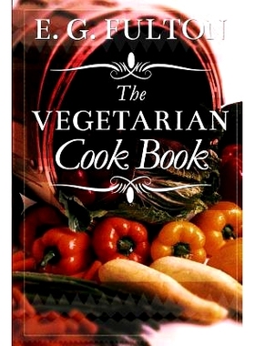 预订 The Vegetarian Cook Book: Substitutes for Flesh Foods: 9781511817684