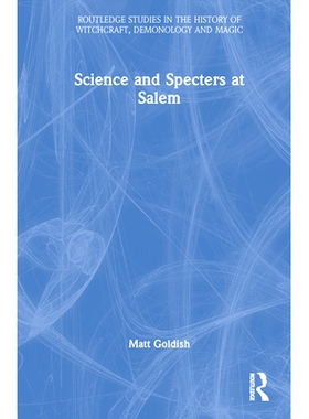 预订 Science and Specters at Salem 塞勒姆的科学与幽灵: 9781032317885