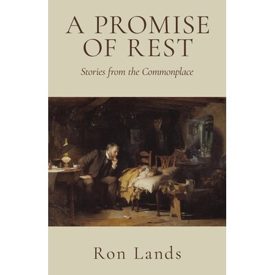 预订 A Promise of Rest: Stories from the Commonplace 9798901740200