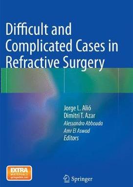 预订 Difficult and Complicated Cases in Refractive Surgery