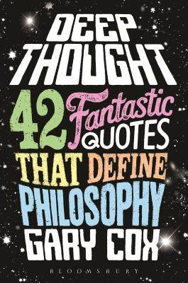 [预订]Deep Thought: 42 Fantastic Quotes That Define Philosophy 9781472567260