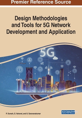 【预订】Design Methodologies and Tools for 5G Network Development and Application