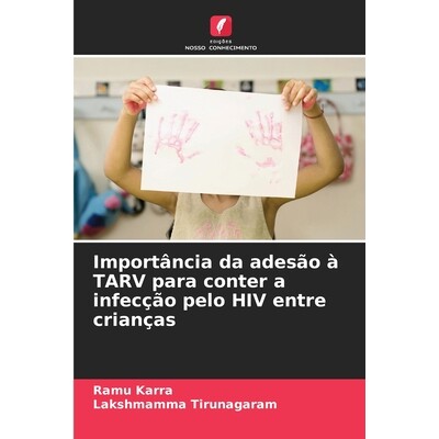 预订 Importância da adesão à TARV para conter a infecção pelo HIV entre crianças: DE: 9786209210488