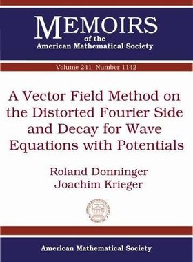 【预售】A Vector Field Method on the Distorted Fourier Side and Decay for Wave Equations with Potentials