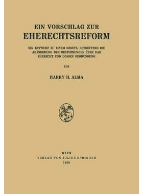 预订 Ein Vorschlag zur Eherechtsreform: Ein Entwurf zu Einem Gesetz, Betreffend die Abänderung der Bestimmungen über d