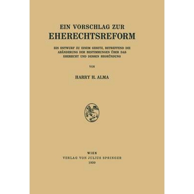 预订 Ein Vorschlag zur Eherechtsreform: Ein Entwurf zu Einem Gesetz, Betreffend die Abänderung der Bestimmungen über d