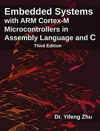 【预售】Embedded Systems with Arm Cortex-M Microcontrollers in Assembly Language and C: Third Edition