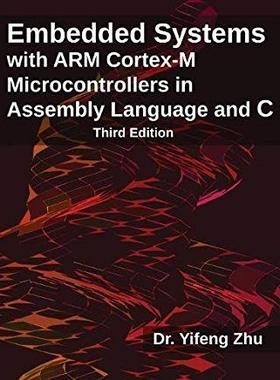 【预售】Embedded Systems with Arm Cortex-M Microcontrollers in Assembly Language and C: Third Edition