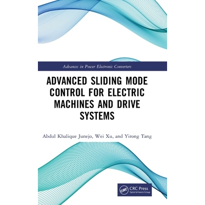 预订 Advanced Sliding Mode Control for Electric Machines and Drive Systems 9781032884745