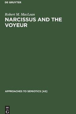 [预订]Narcissus and the Voyeur 9789027978387