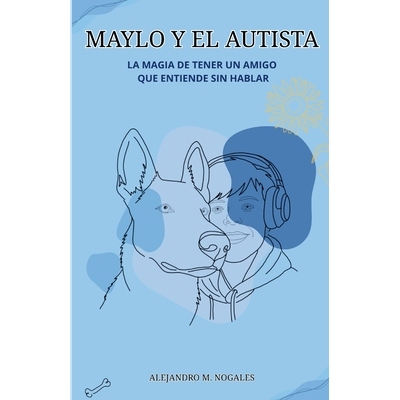 预订 Maylo y el autista: La magia de tener un amigo que entiende sin hablar 9781291922912