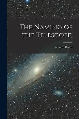 [预订]The Naming of the Telescope; 9781013562501