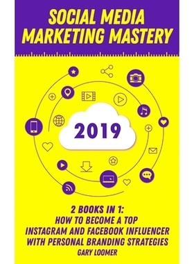 预订 Social Media Marketing Mastery 2020: 2 Books in 1 - How to Become a Top Instagram and Facebook Influencer with Pers