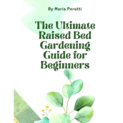预订 The Ultimate Raised Bed Gardening Guide for Beginners