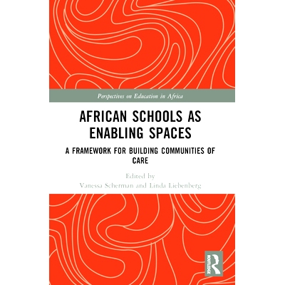 预订 African Schools as Enabling Spaces: A Framework for Building Communities of Care 非洲学校作为赋能空间：建立护理社区